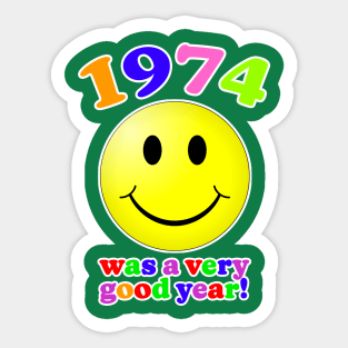 1974 Was A Very Good Year! Sticker